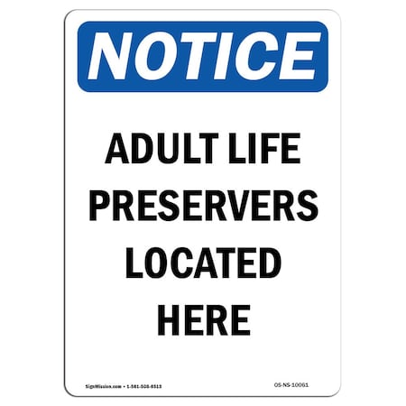 Signmission OSHA Notice Sign, 10" Height, Rigid Plastic, Adult Life Preservers Located Here Sign, Portrait OS-NS-P-710-V-10061
